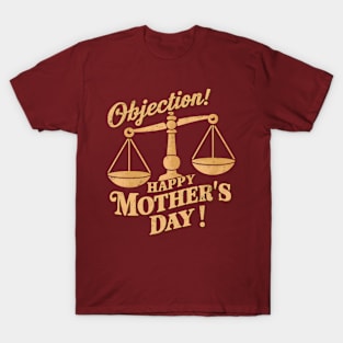 Objection Happy mother's day | Mom lover gifts T-Shirt